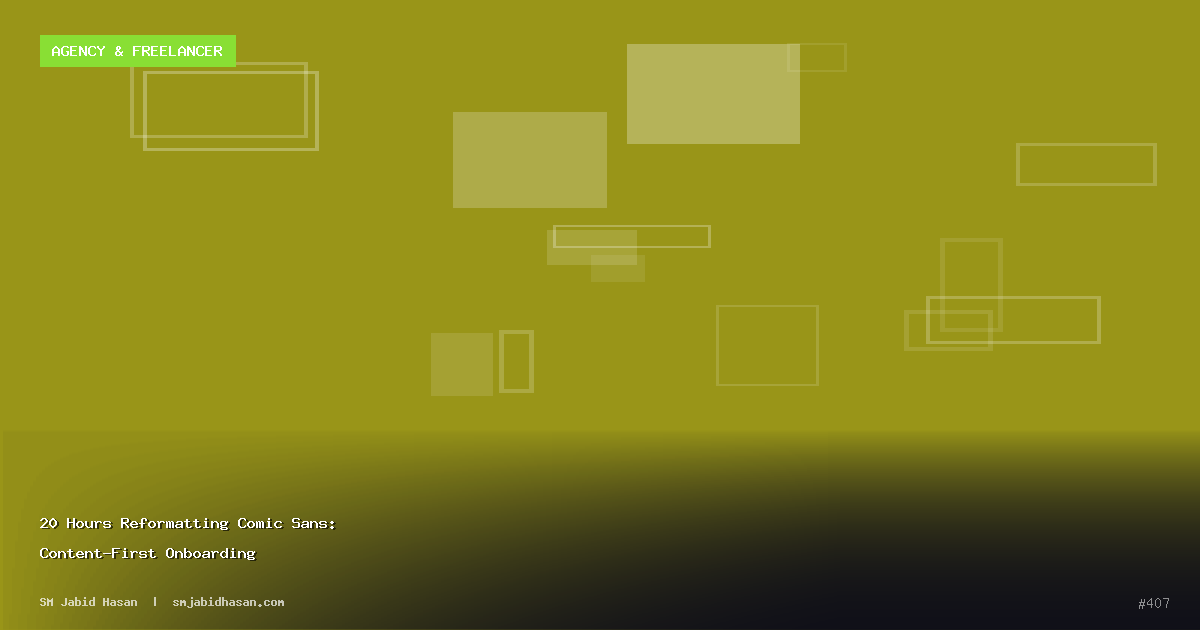 20 Hours Reformatting Comic Sans: Content-First Onboarding