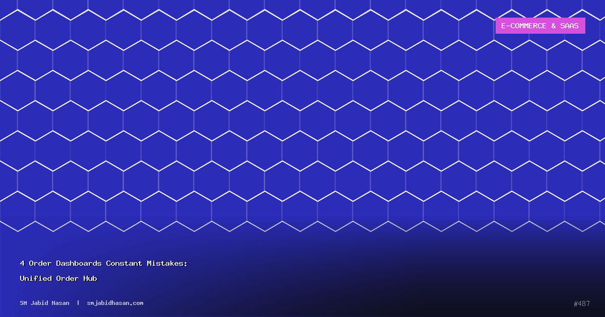 4 Order Dashboards Constant Mistakes: Unified Order Hub