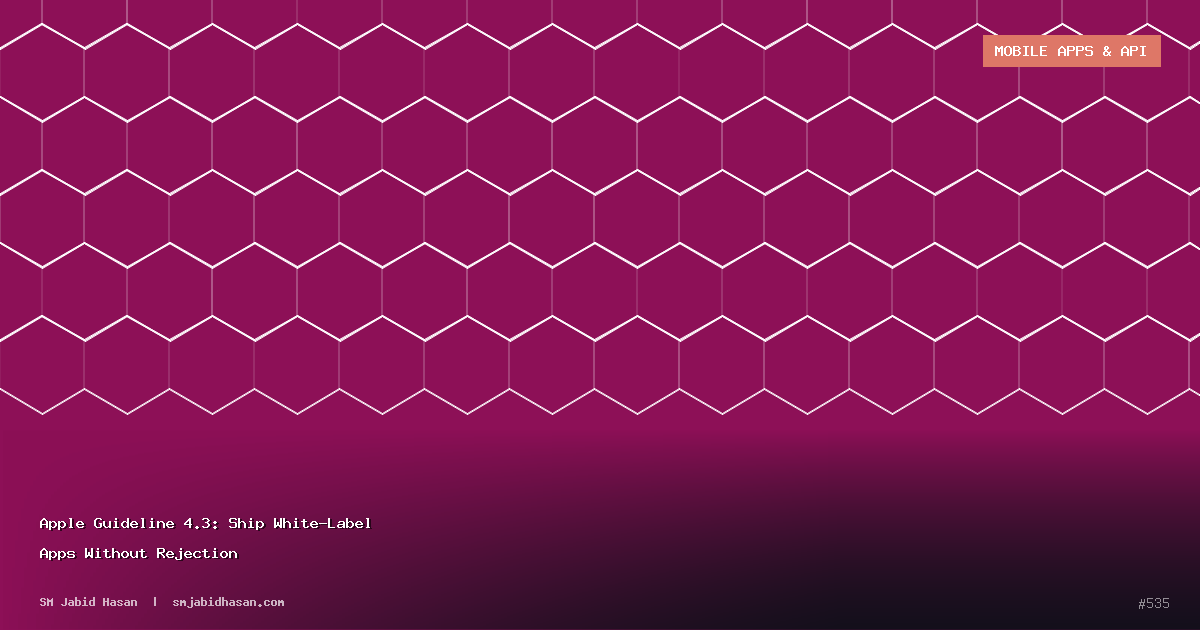 Apple Guideline 4.3: Ship White-Label Apps Without Rejection