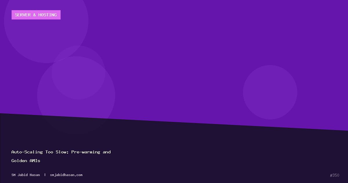 Auto-Scaling Too Slow: Pre-warming and Golden AMIs