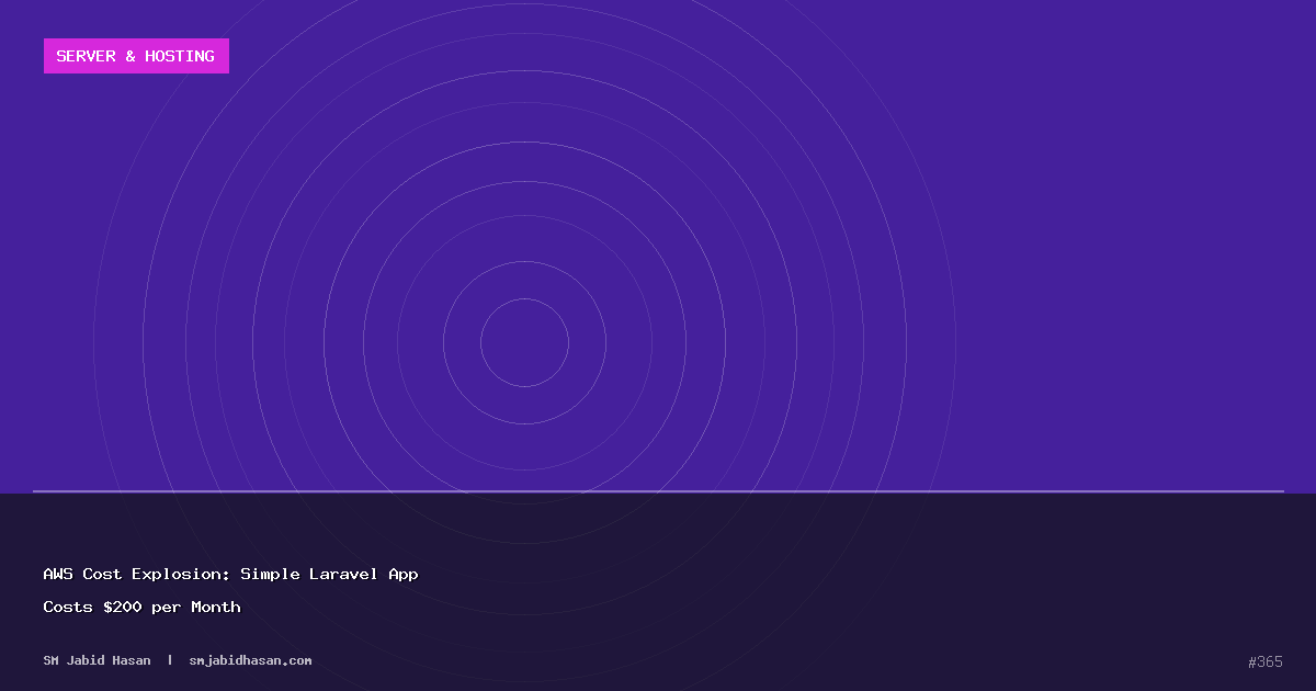 AWS Cost Explosion: Simple Laravel App Costs $200 per Month