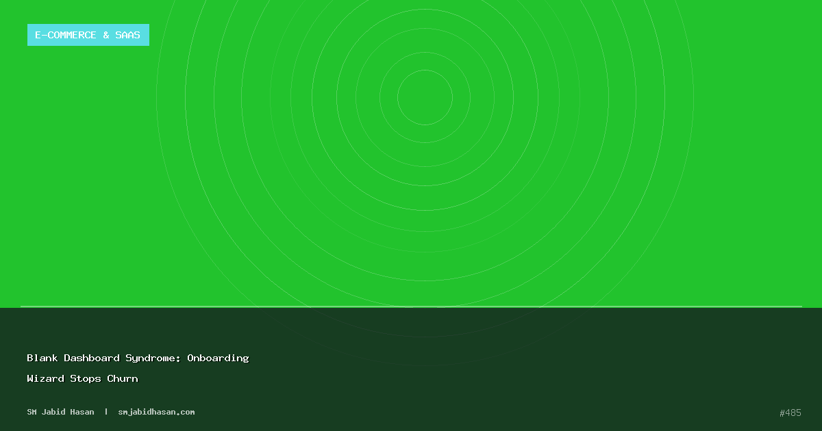 Blank Dashboard Syndrome: Onboarding Wizard Stops Churn