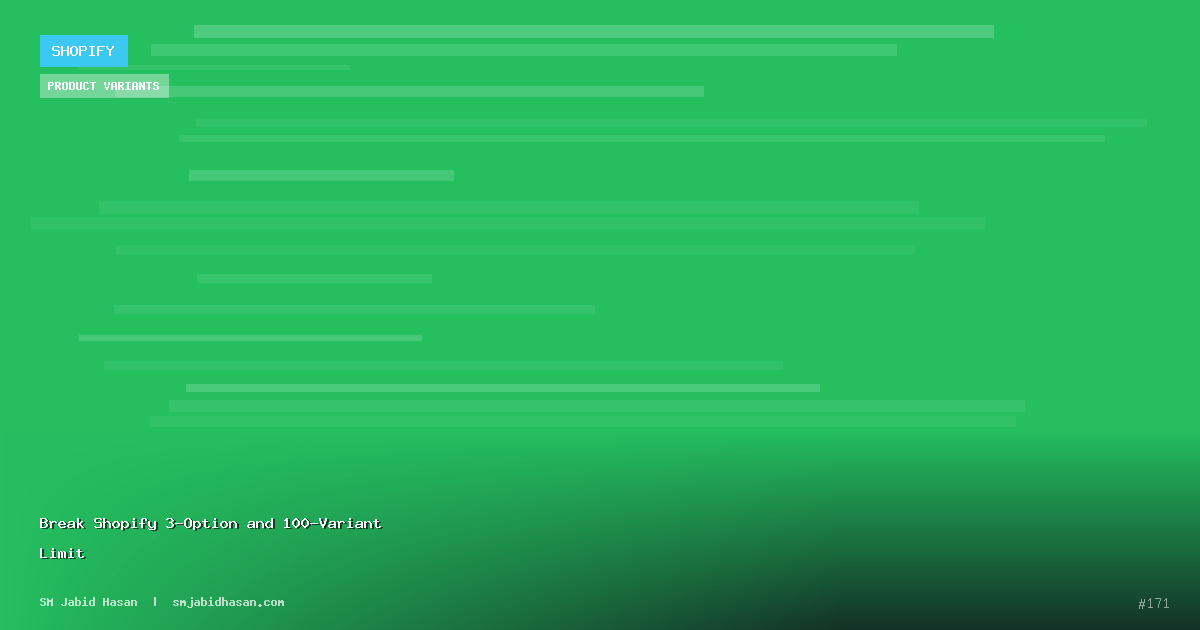 Break Shopify 3-Option and 100-Variant Limit