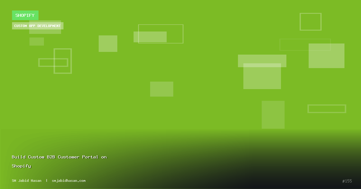 Build Custom B2B Customer Portal on Shopify