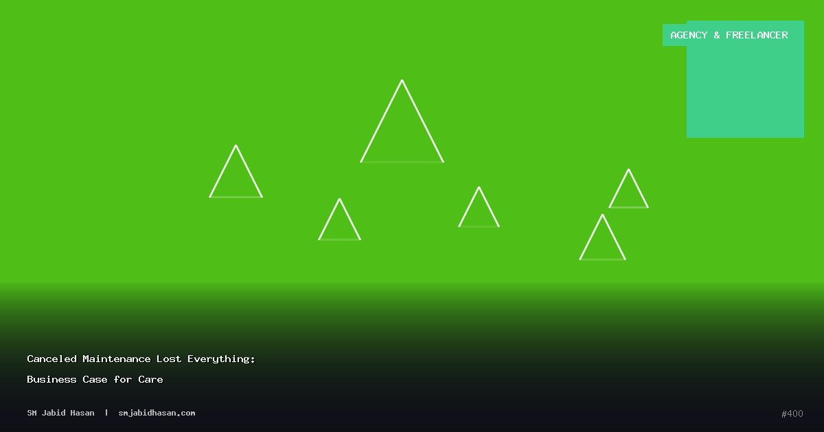 Canceled Maintenance Lost Everything: Business Case for Care