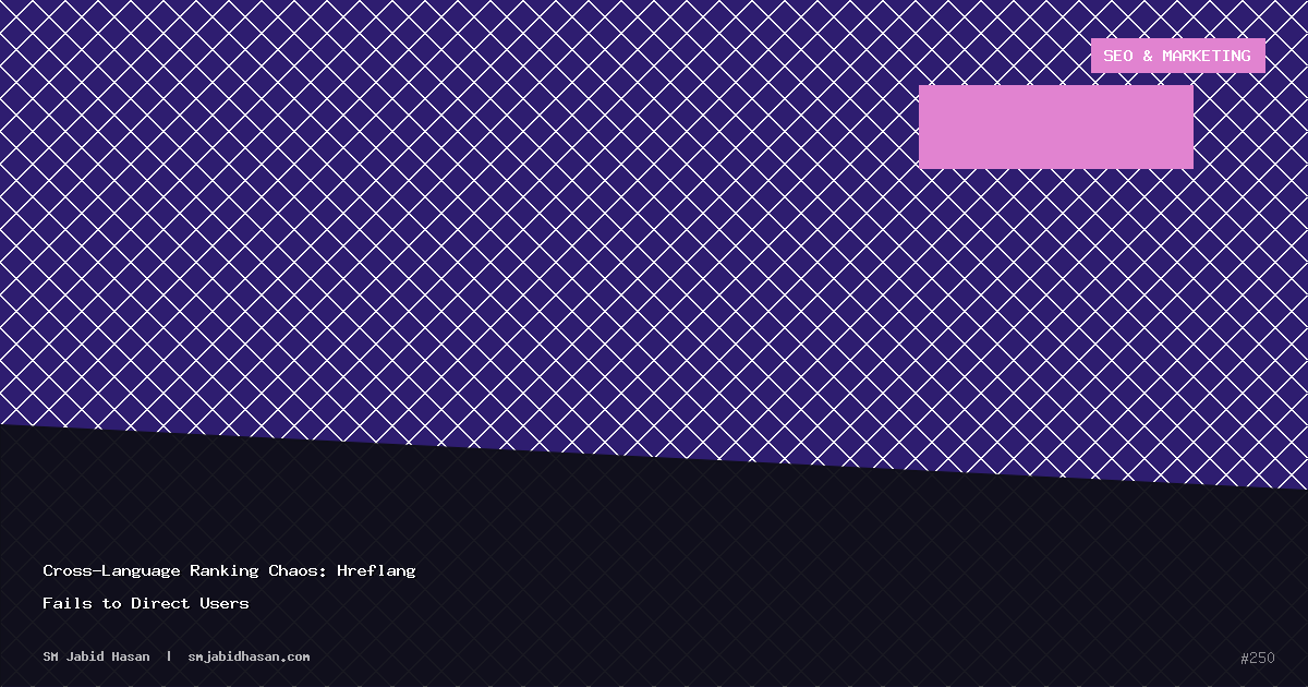 Cross-Language Ranking Chaos: Hreflang Fails to Direct Users