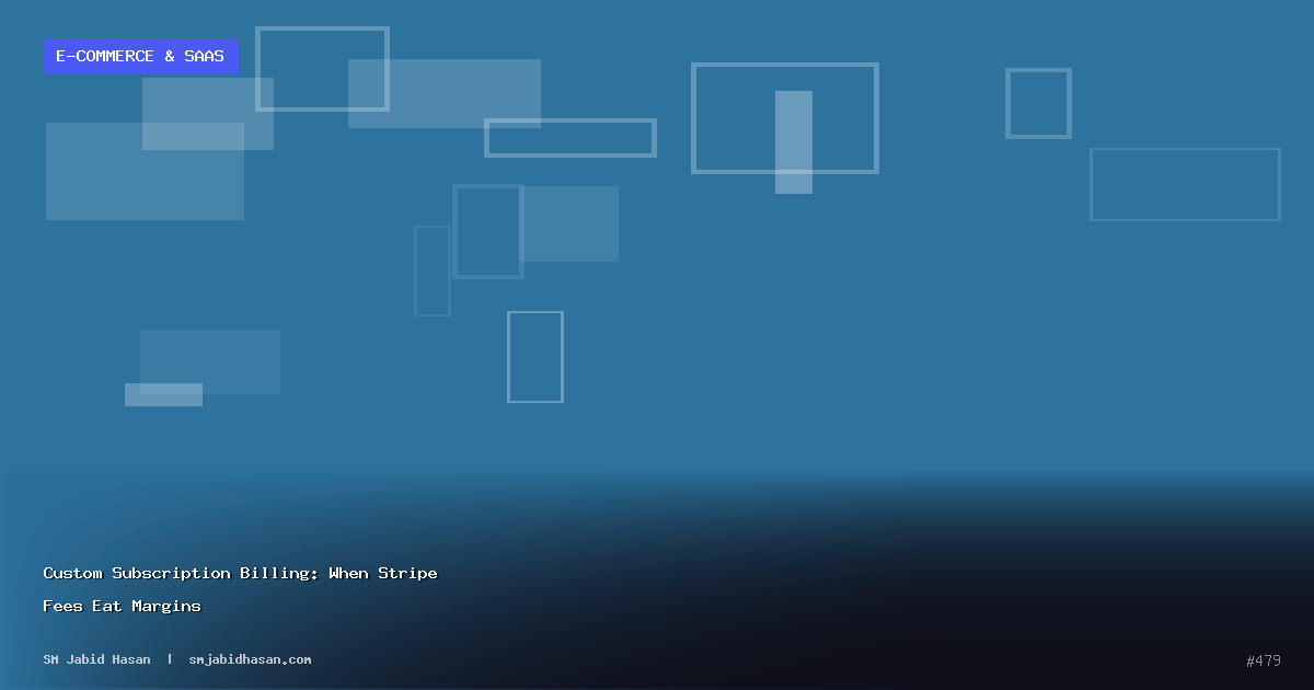 Custom Subscription Billing: When Stripe Fees Eat Margins