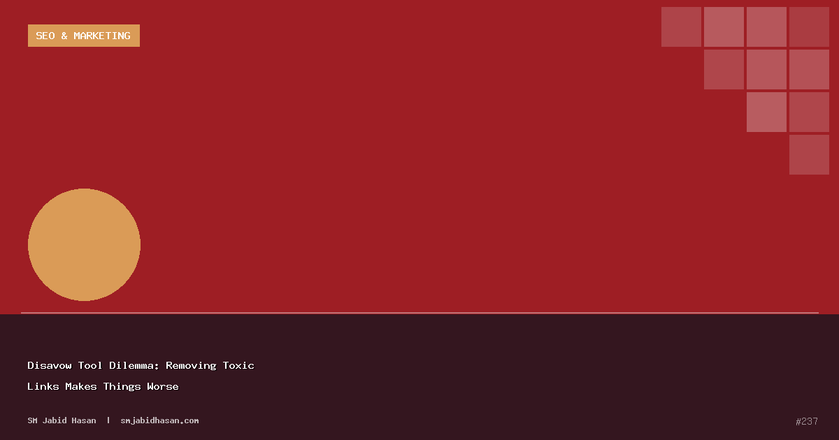 Disavow Tool Dilemma: Removing Toxic Links Makes Things Worse