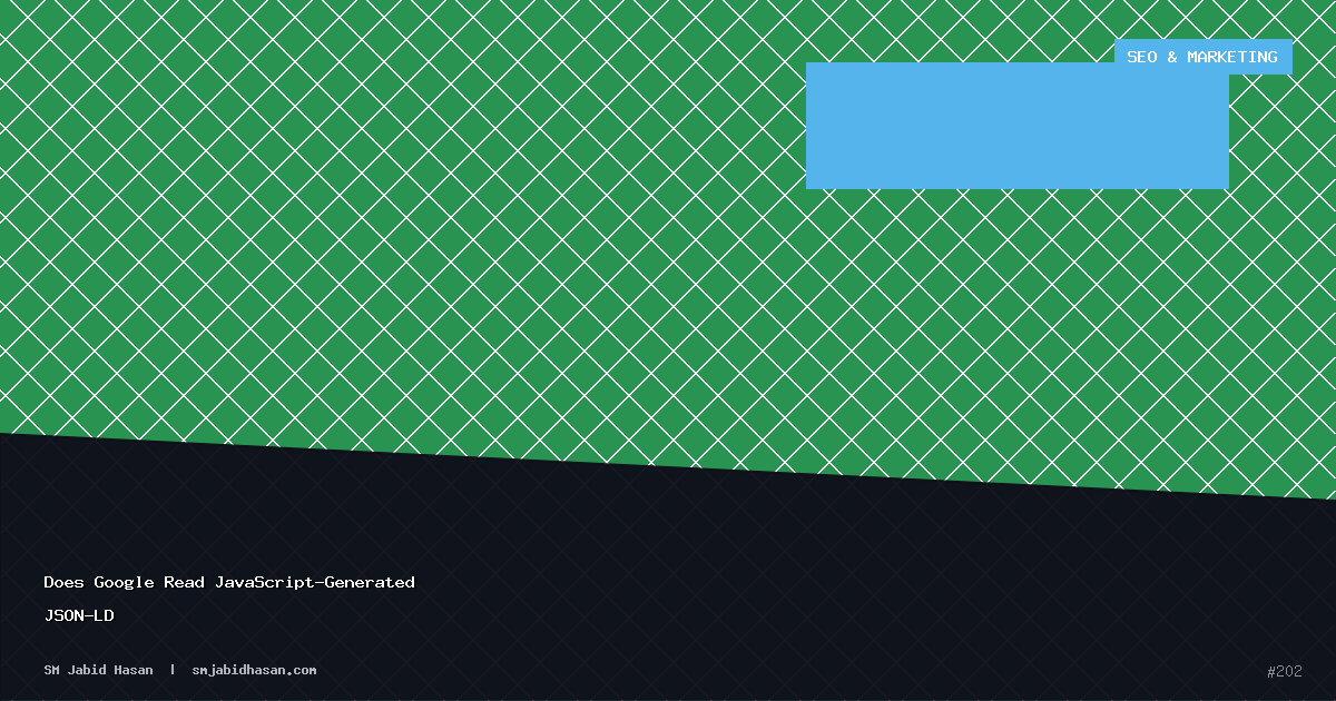 Does Google Read JavaScript-Generated JSON-LD