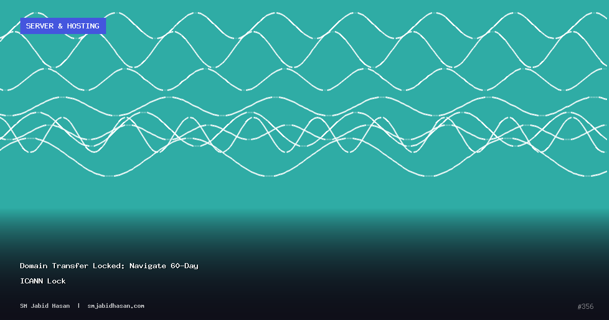 Domain Transfer Locked: Navigate 60-Day ICANN Lock