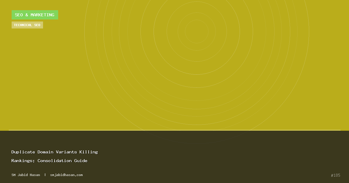 Duplicate Domain Variants Killing Rankings: Consolidation Guide