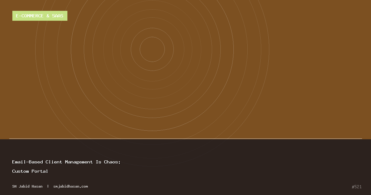 Email-Based Client Management Is Chaos: Custom Portal