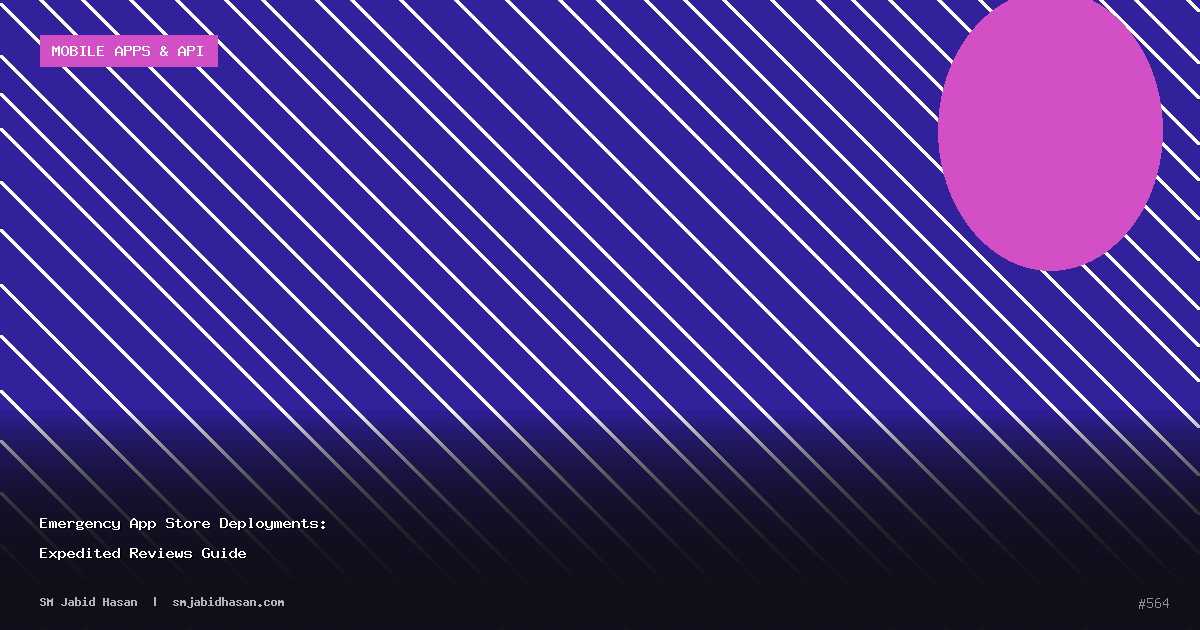 Emergency App Store Deployments: Expedited Reviews Guide