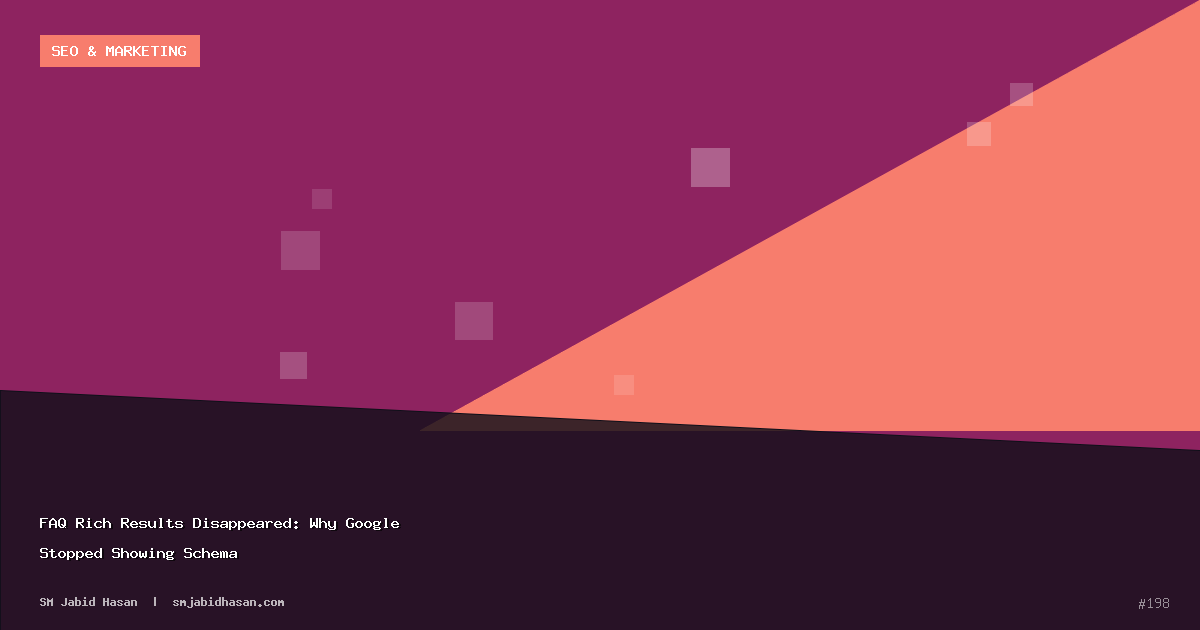 FAQ Rich Results Disappeared: Why Google Stopped Showing Schema