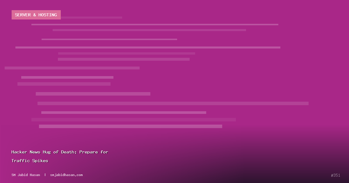 Hacker News Hug of Death: Prepare for Traffic Spikes