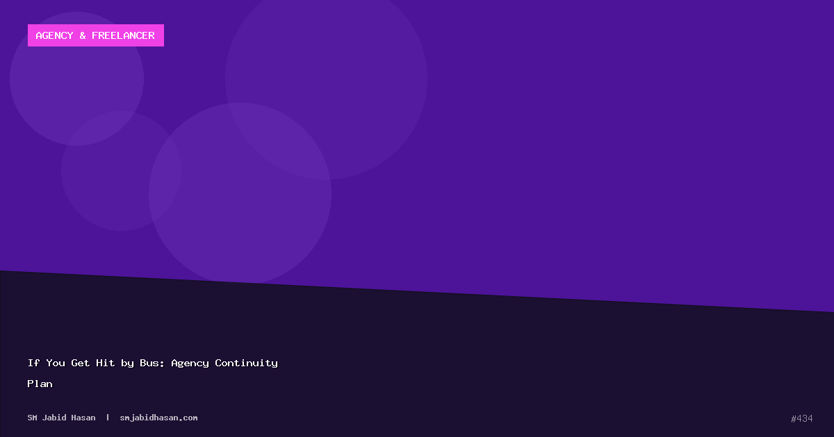 If You Get Hit by Bus: Agency Continuity Plan