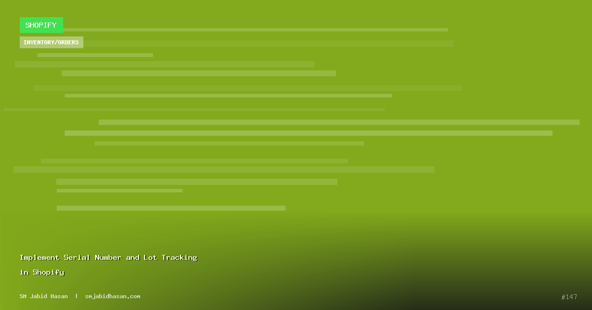 Implement Serial Number and Lot Tracking in Shopify