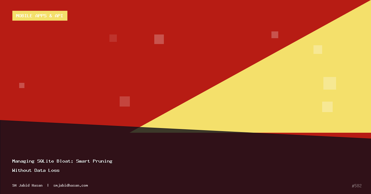 Managing SQLite Bloat: Smart Pruning Without Data Loss