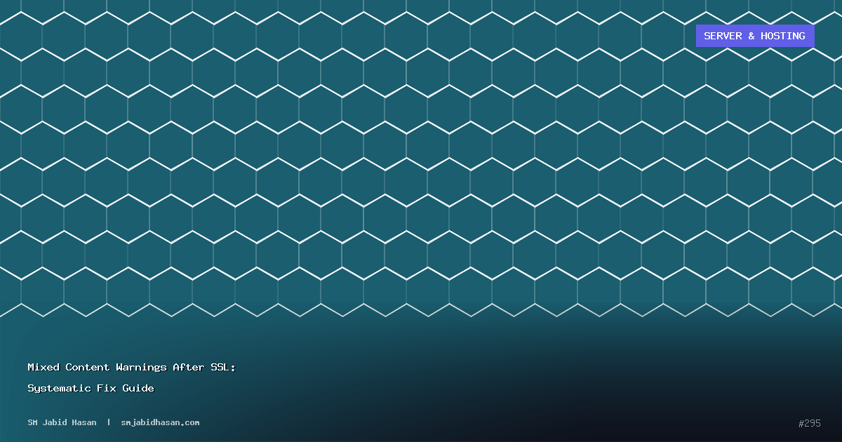 Mixed Content Warnings After SSL: Systematic Fix Guide