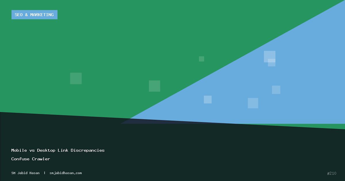 Mobile vs Desktop Link Discrepancies Confuse Crawler