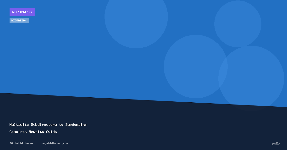 Multisite Subdirectory to Subdomain: Complete Rewrite Guide