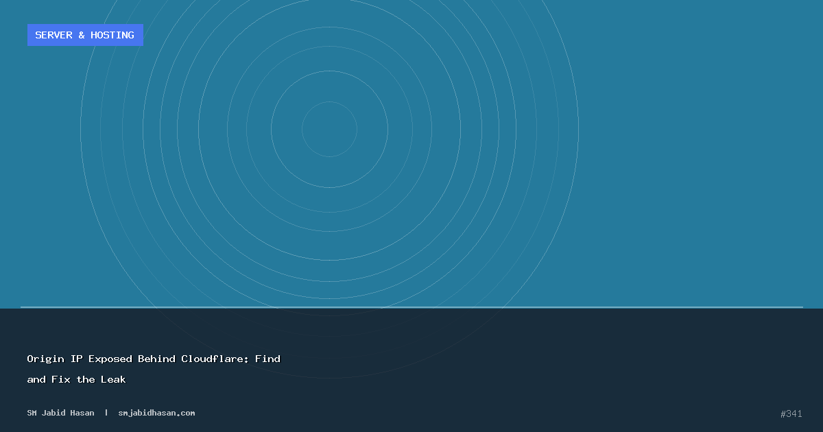 Origin IP Exposed Behind Cloudflare: Find and Fix the Leak