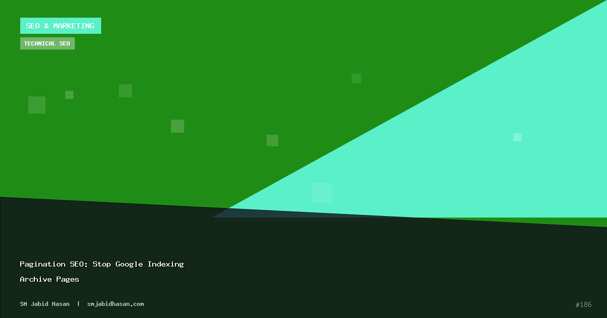 Pagination SEO: Stop Google Indexing Archive Pages