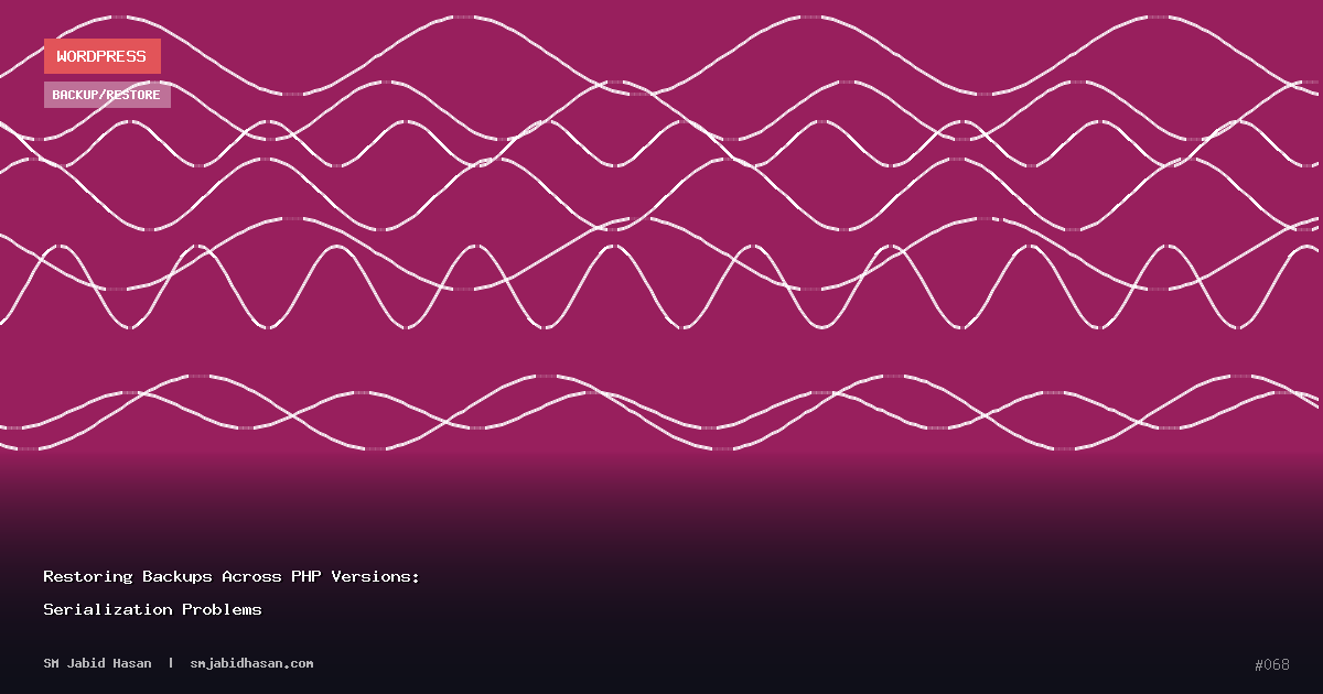 Restoring Backups Across PHP Versions: Serialization Problems