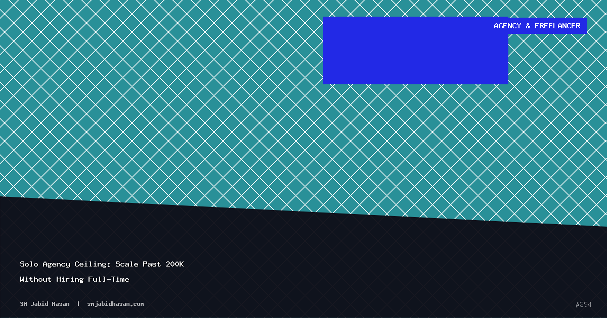 Solo Agency Ceiling: Scale Past 200K Without Hiring Full-Time