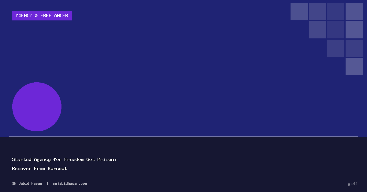 Started Agency for Freedom Got Prison: Recover From Burnout