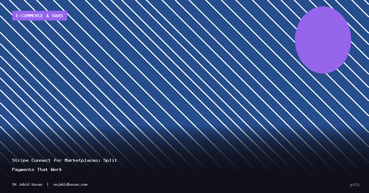 Stripe Connect for Marketplaces: Split Payments That Work