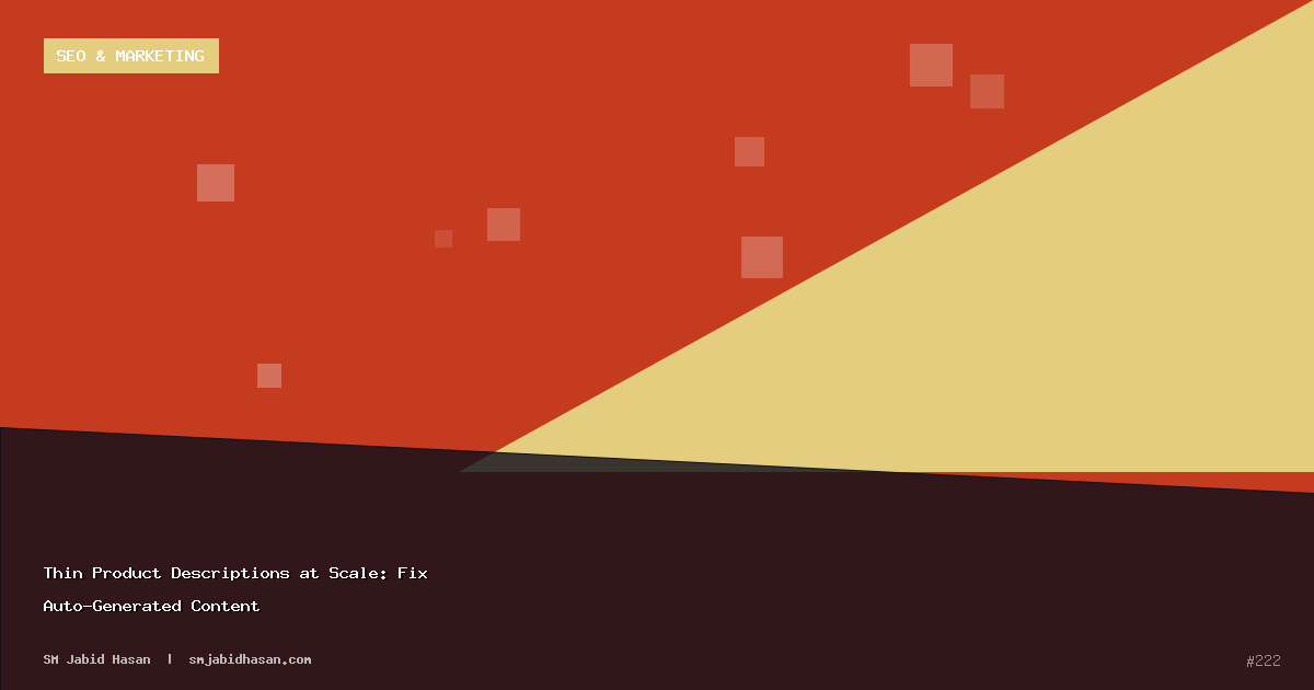 Thin Product Descriptions at Scale: Fix Auto-Generated Content