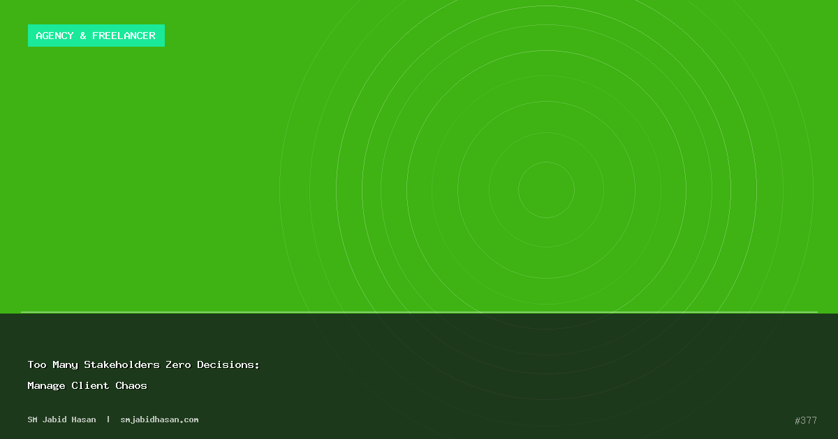 Too Many Stakeholders Zero Decisions: Manage Client Chaos