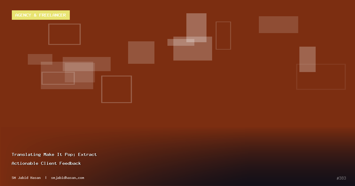 Translating Make It Pop: Extract Actionable Client Feedback