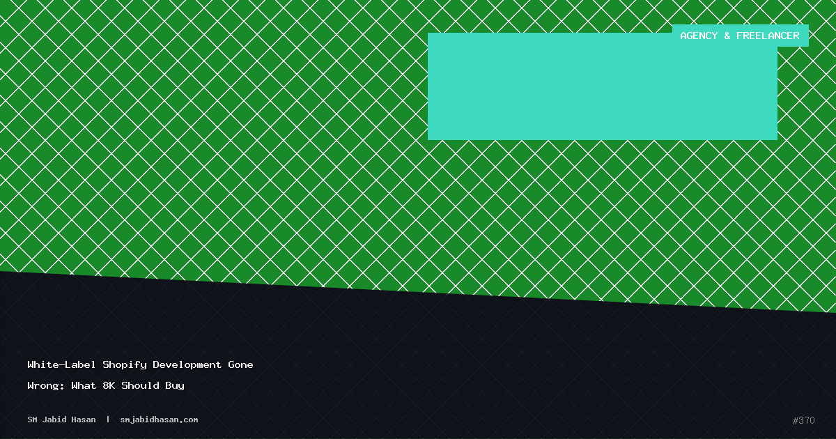 White-Label Shopify Development Gone Wrong: What 8K Should Buy