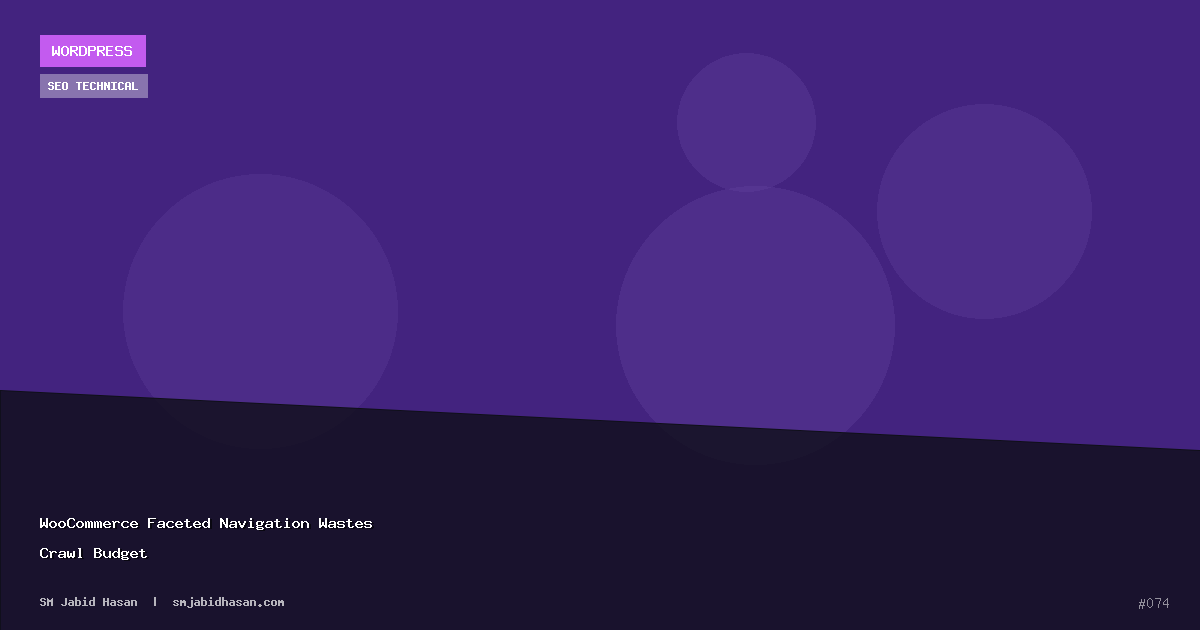 WooCommerce Faceted Navigation Wastes Crawl Budget